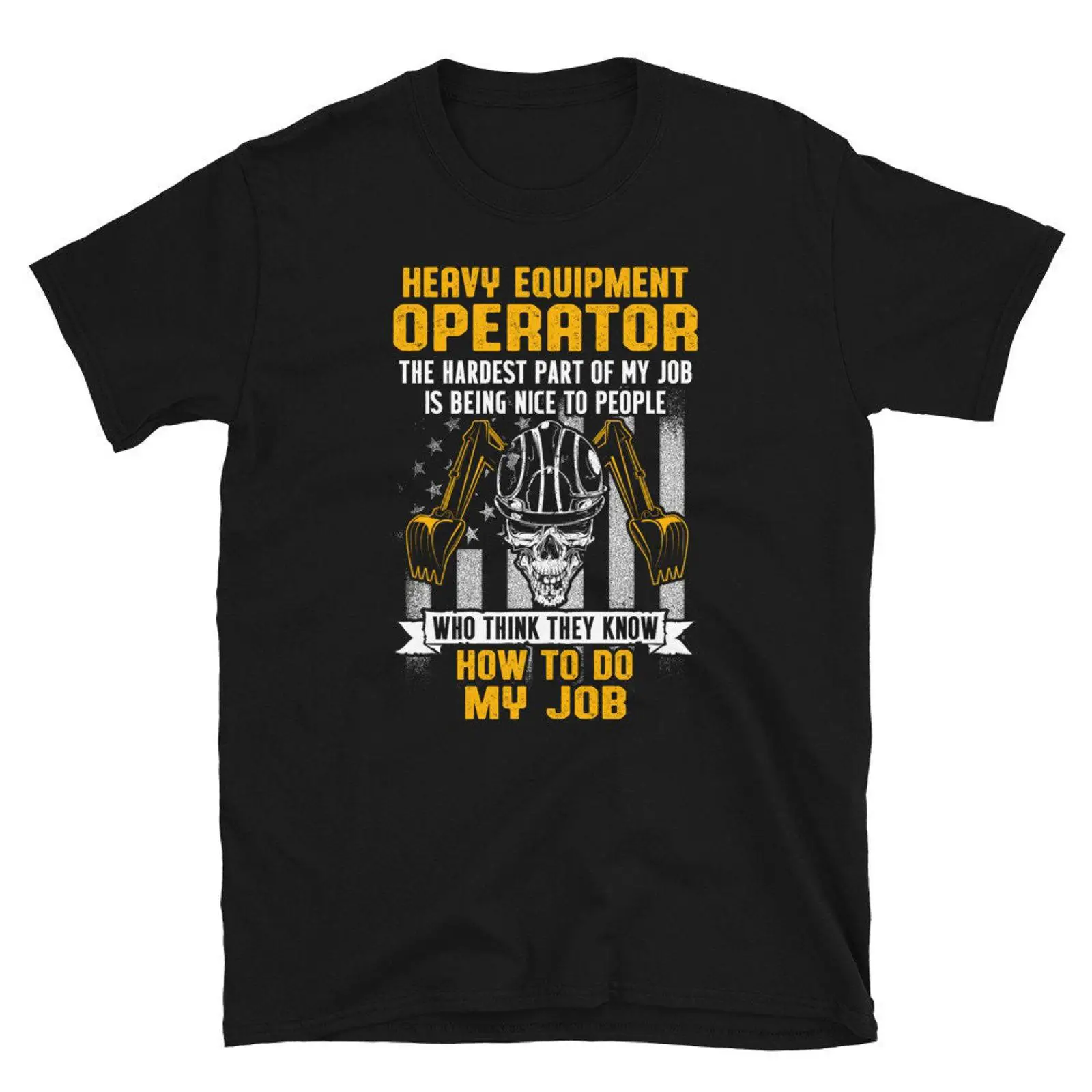 Heavy Equipment Operator Shirts - Jak zrobić moją pracę? Koszulka operatora