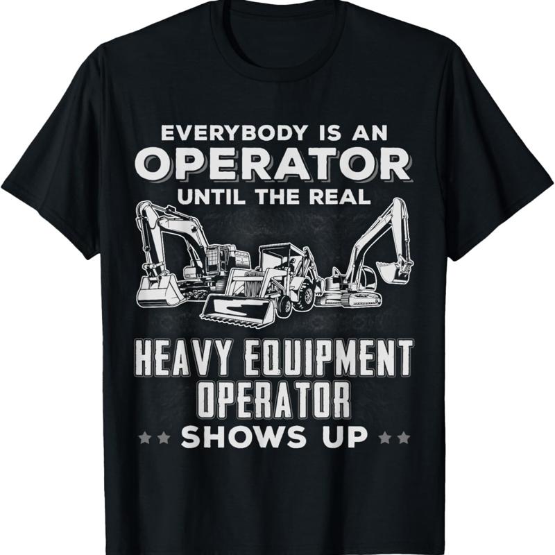 Heavy Equipment Operator Shirts - Zabawna koszulka dla operatora ciężkiego sprzętu
